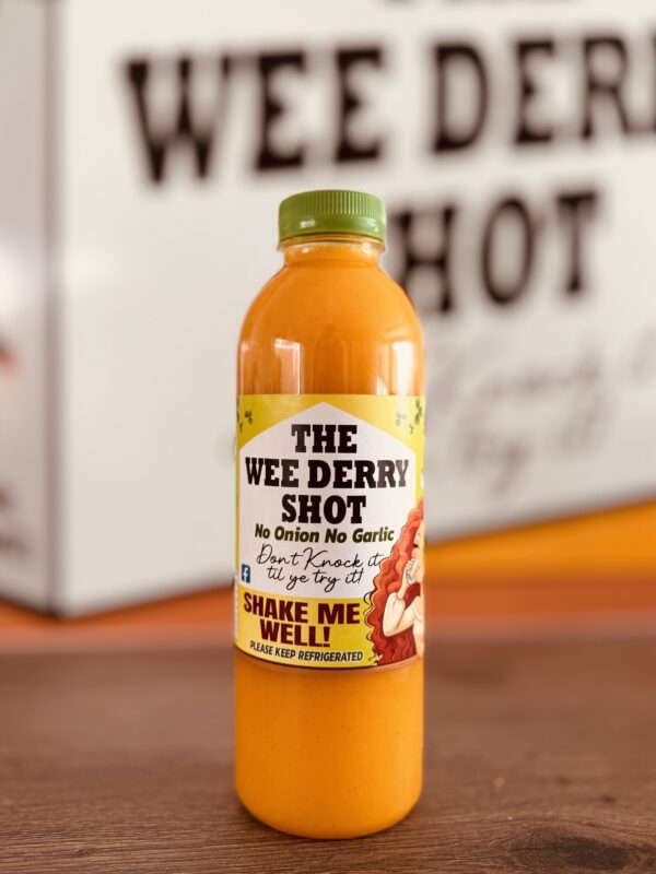 Wee Derry Shot "No Onion, No Garlic"